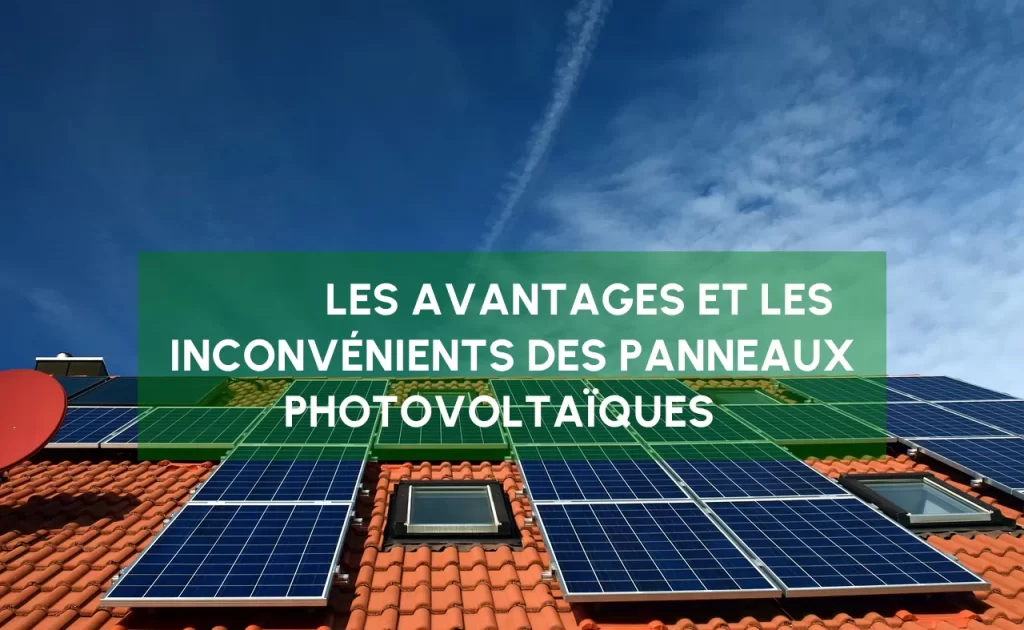 découvrez les nombreux avantages des panneaux photovoltaïques : production d'énergie renouvelable, réduction des factures d'électricité, impact environnemental positif et valorisation de votre patrimoine. adoptez une solution durable pour un avenir énergétique responsable.