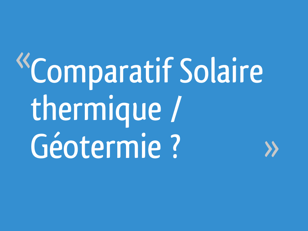découvrez notre comparatif géosolaire qui vous aide à choisir la meilleure solution pour optimiser l'énergie solaire de votre maison. analysez les performances, les avantages et les inconvénients des différentes technologies géosolaires pour prendre une décision éclairée et réduire votre empreinte carbone.