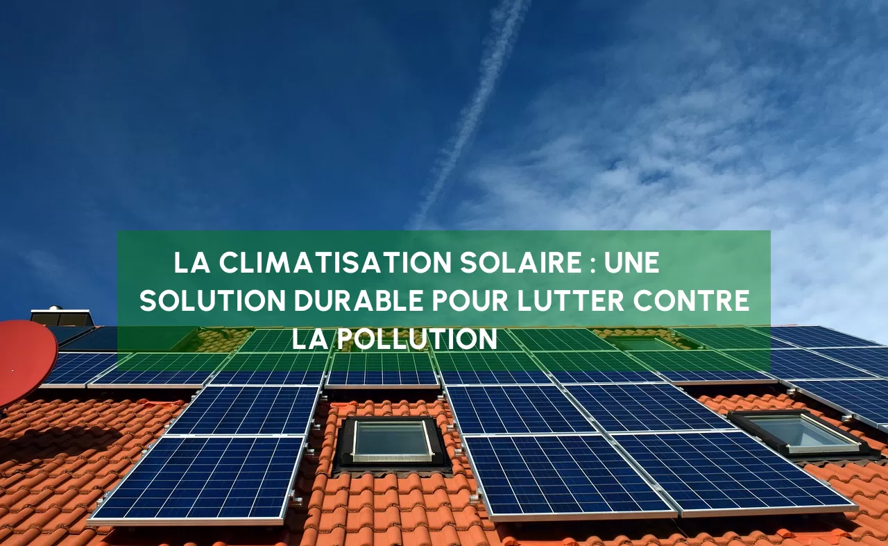 découvrez les avantages du photovoltaïque durable pour un avenir énergétique plus vert. adoptez des solutions solaires respectueuses de l'environnement et contribuez à la transition énergétique tout en réduisant vos factures d'électricité.